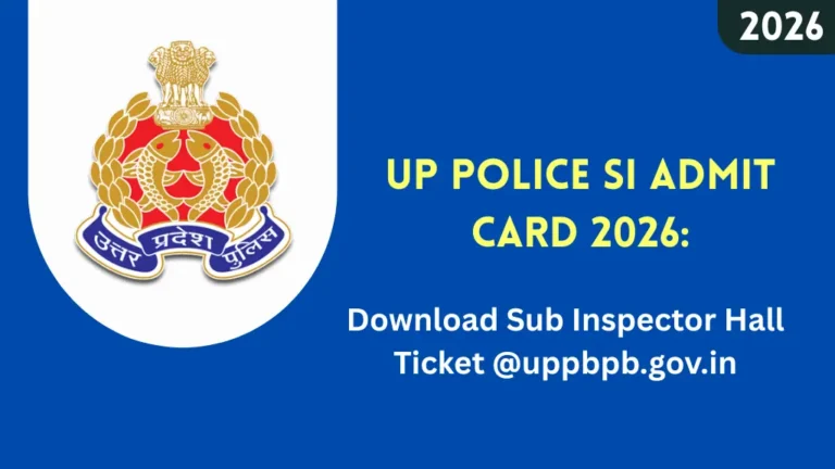 UP Police SI Admit Card 2026