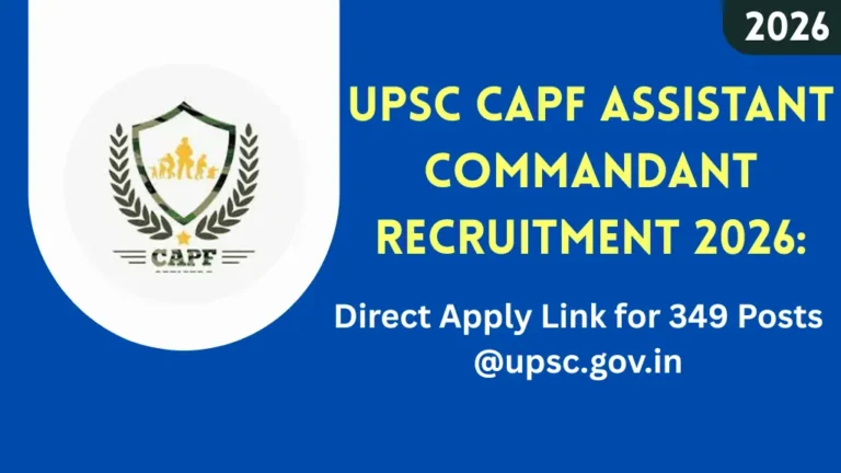 UPSC CAPF Assistant Commandant Recruitment 2026